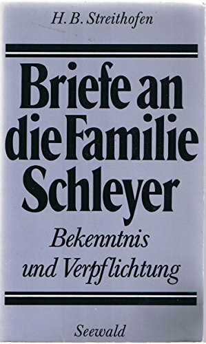 Briefe an die Familie Schleyer. Bekenntnis und Verpflichtung