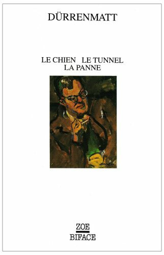 Le Chien, le tunnel, la panne =: Der Hund, des tunnel, die panne