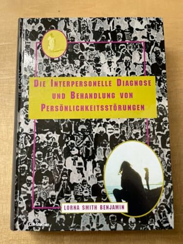 Die Interpersonelle Diagnose und Behandlung von Persönlichkeitsstörungen
