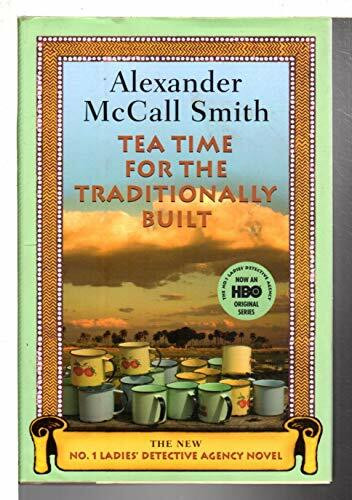 Tea Time for the Traditionally Built (No. 1 Ladies' Detective Agency, 10, Band 10)