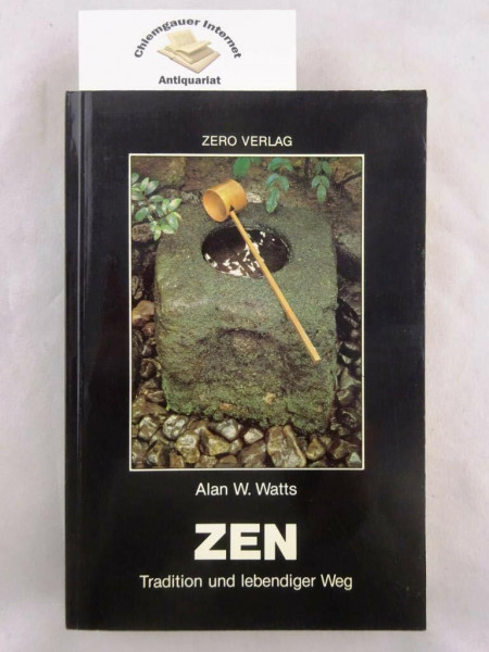 Zen : Tradition u. lebendiger Weg.