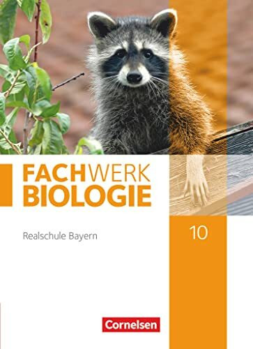 Fachwerk Biologie - Realschule Bayern - 10. Jahrgangsstufe: Schulbuch