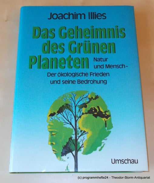 Das Geheimnis des Grünen Planeten. Natur und Mensch - Der ökologische Frieden und seine Bedrohung