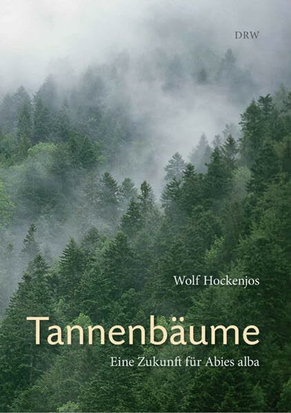 Tannenbäume: Eine Zukunft für abies alba