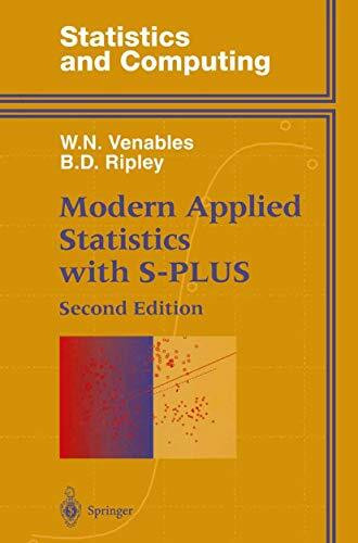 Modern Applied Statistics with S-PLUS: 2nd edition (Statistics and Computing)