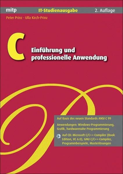C – Einführung und professionelle Anwendung. IT-Studienausgabe (mitp Professional)