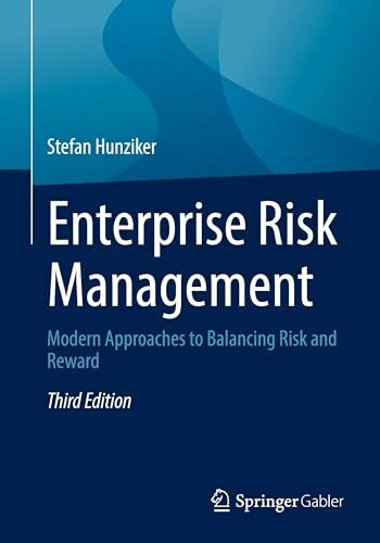 Enterprise Risk Management: Modern Approaches to Balancing Risk and Reward