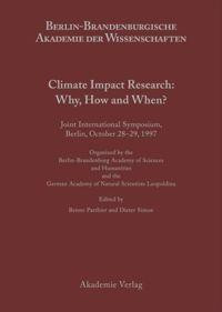 Climate Impact Research: Why, How and When?