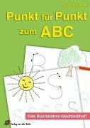 Punkt für Punkt zum ABC: Das Buchstaben-Nachmalheft