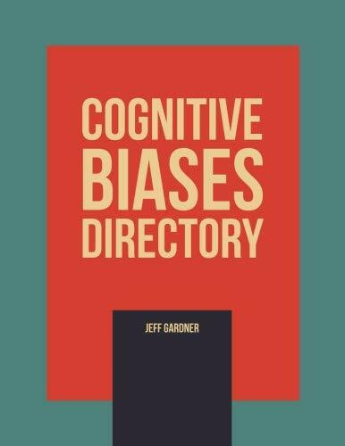 Cognitive Biases Directory