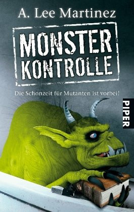 Monsterkontrolle: Die Schonzeit für Mutanten ist vorbei! (Piper Taschenbuch, Band 26702)