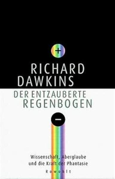 Der entzauberte Regenbogen: Wissenschaft, Aberglaube und die Kraft der Phantasie