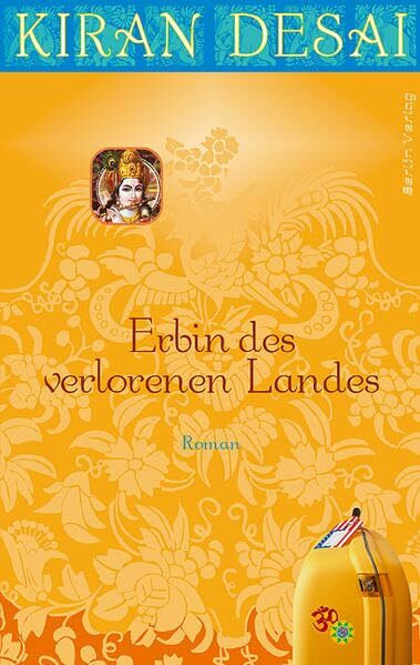 Erbin des verlorenen Landes: Roman. Ausgezeichnet mit dem Booker Prize 2006