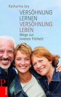 Versöhnung lernen - Versöhnung leben