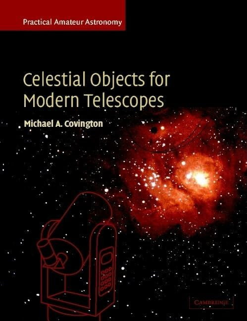 Cambridge University Press Celestial Objects For Modern Telescopes, Practical Amateur Astronomy