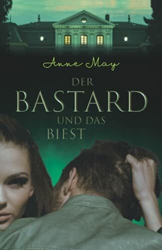 Der Bastard und das Biest