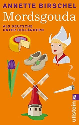 Mordsgouda: Als Deutsche unter Holländern (0)