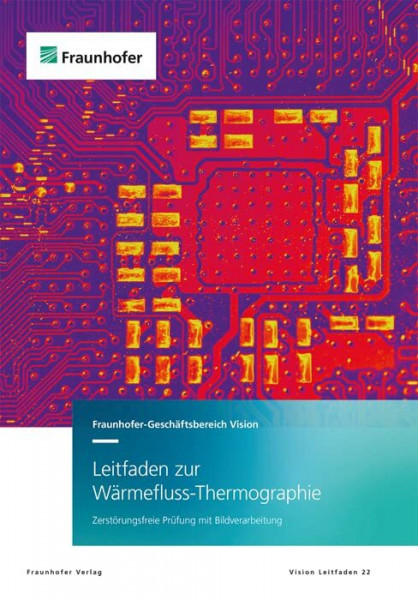 Leitfaden zur Wärmefluss-Thermographie: Zerstörungsfreie Prüfung mit Bildverarbeitung (Vision-Leitfaden)