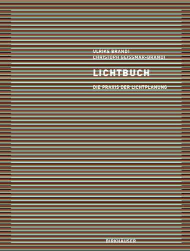 Lichtbuch: Die Praxis der Lichtplanung