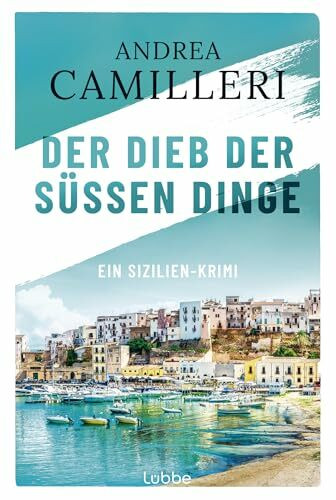 Der Dieb der süßen Dinge: Ein Sizilien-Krimi (Commissario Montalbano, Band 3)