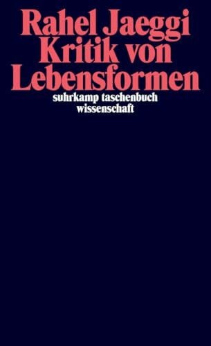 Kritik von Lebensformen (suhrkamp taschenbuch wissenschaft)