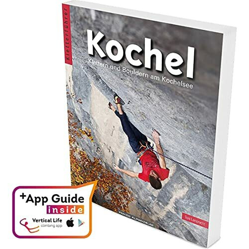 Kletter- und Boulderführer Kochel: Sportklettern und Bouldern am Kochelsee.