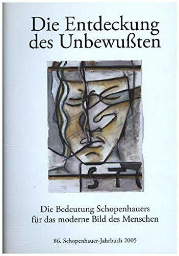 Schopenhauer-Jahrbuch / Die Entdeckung des Unbewussten: Die Bedeutung Schopenhauers für das moderne Bild des Menschen
