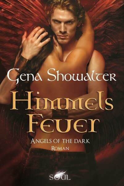 Angels of the Dark - Himmelsfeuer: Roman. Deutsche Erstveröffentlichung