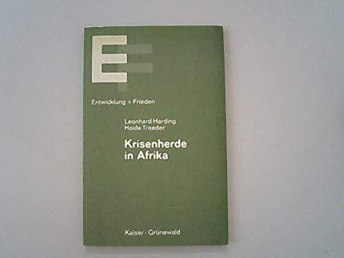 Krisenherde in Afrika. Reihe Entwicklung und Frieden ; 2.