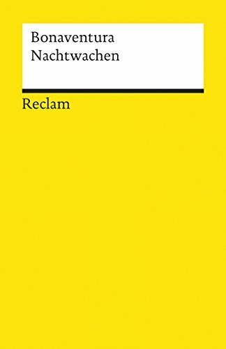 Nachtwachen: Bonaventura – Deutsch-Lektüre, Deutsche Klassiker der Literatur (Reclams Universal-Bibliothek)