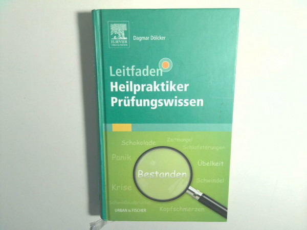 Leitfaden Heilpraktiker Prüfungswissen: mit Zugang zum Elsevier-Portal: Mit dem Plus im Web. Zugangscode im Buch