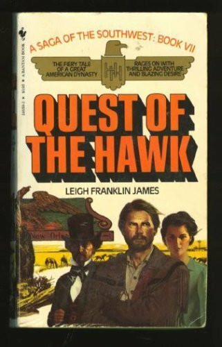 The Quest of the Hawk (Saga of the Southwest)