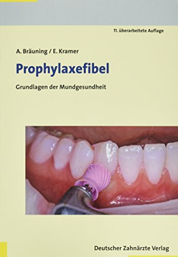 Prophylaxefibel: Grundlagen der Mundgesundheit