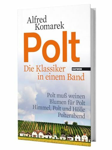 Polt - Die Klassiker in einem Band: Polt muß weinen; Blumen für Polt; Himmel, Polt und Hölle; Polterabend