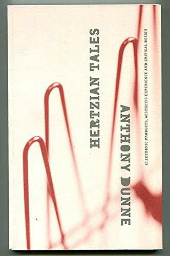 Hertzian Tales: Electronic Products, Aesthetic Experience and Critical Design