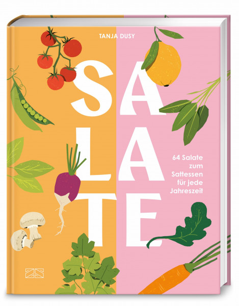 Salate: 64 Salate zum Sattessen für jede Jahreszeit. Extra: vielseitigen Dressings und Toppings