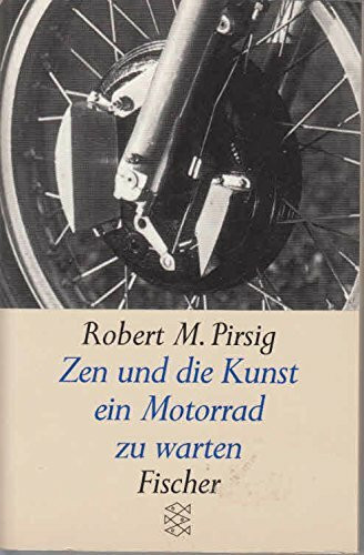 Zen und die Kunst ein Motorrad zu warten. Ein Versuch über Werte