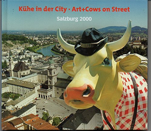 Kühe in der City: Art+Cows on Street. Dt. /Engl.