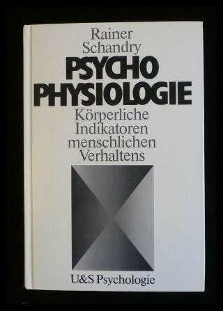 Psychophysiologie. Körperliche Indikatoren menschlichen Verhaltens.