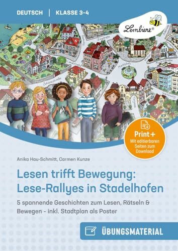 Lesen trifft Bewegung: Lese-Rallyes in Stadelhofen: 5 spannende Geschichten zum Lesen, Rätseln & Bewegen - inkl. Stadtplan als Poster (3. und 4. Klasse)