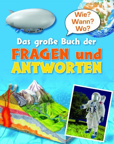 Wie? Wann? Wo? Das Grosse Buch Der Frage