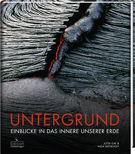 Untergrund: Einblicke in das Innere unserer Erde Untergrund: Einblicke in das Innere unserer Erde