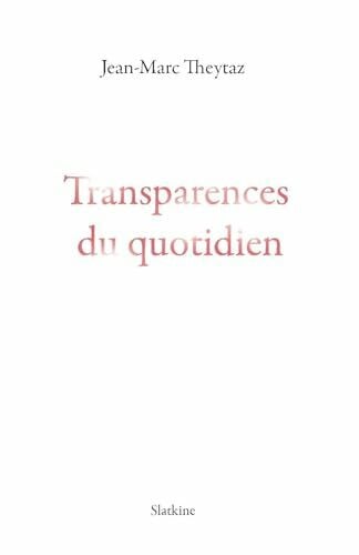 Transparences du quotidien