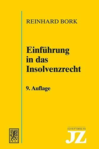 Einführung in das Insolvenzrecht (JZ-Schriftenreihe, Band 5)