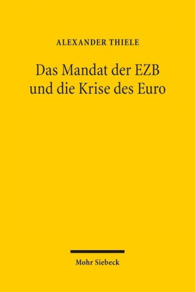 Das Mandat der EZB und die Krise des Euro