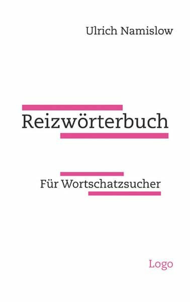 Reizwörterbuch: Für Wortschatzsucher