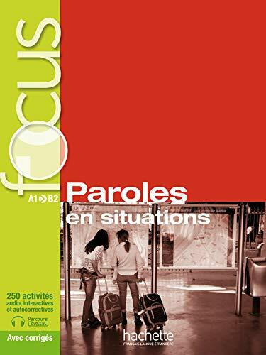 Focus : Paroles en situations: Buch mit MP3-CD, Code zum Parcours digital® und Lösungsheft (Focus ... en situations)