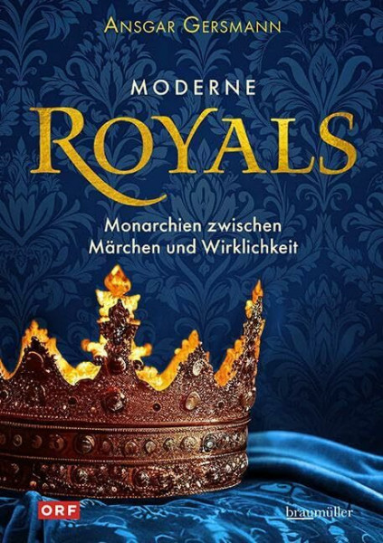 Moderne Royals: Monarchien zwischen Märchen und Wirklichkeit