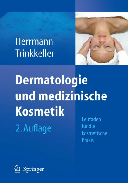 Dermatologie und medizinische Kosmetik: Leitfaden für die kosmetische Praxis