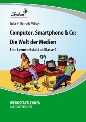 Computer, Smartphone & Co: Die Welt der Medien (PR)